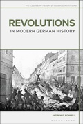 Cover: Revolutions in Modern German History - Bloomsbury Academic