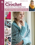Cover: The Ultimate Crochet Collection for Beginners - C&T Publishing