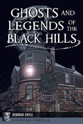 Cover: Ghosts and Legends of the Black Hills - Arcadia Publishing (SC)