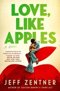 Cover: Love, Like Apples - Grand Central Publishing