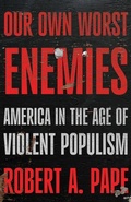 Cover: Our Own Worst Enemies - New Press