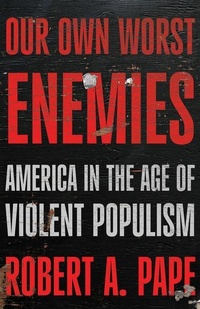 Enlarge image Cover: Our Own Worst Enemies - New Press