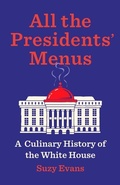 Cover: All the Presidents' Menus - The New Press