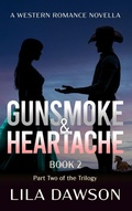 Cover: Gunsmoke & Heartache (Book 2) - Twisted Key Publishing, LLC