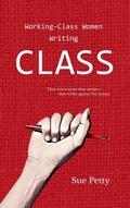 Cover: Working Class Women Writing CLASS - Writing Class Books