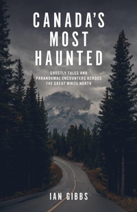Enlarge image Cover: Canada's Most Haunted - TouchWood Editions
