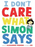 Cover: I Don't Care What Simon Says - Tundra Books