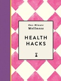 Cover: One-Minute Wellness: Health Hacks - Michael O'Mara Books