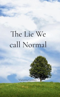 Enlarge image Cover: The Lie We Call Normal - BookLeaf Publishing