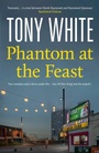 Cover: Phantom At The Feast - Bedford Square Publishers