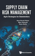 Cover: Supply Chain Risk Management: Agile Strategies For Stakeholders - World Scientific Europe Ltd