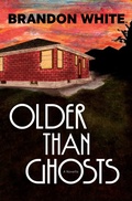 Cover: Older Than Ghosts - Lanternfish Press