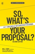 Cover: So, What's Your Proposal? - High Conflict Institute Press