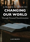 Cover: A Practical Guide to Changing Our World Through Personal Transformation - Mermaid Cove Publishing