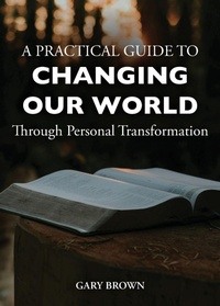 Enlarge image Cover: A Practical Guide to Changing Our World Through Personal Transformation - Mermaid Cove Publishing