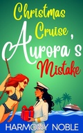 Cover: Christmas Cruise Mistake (Aurora's Wilderness Love, #3) - truelovewriters