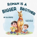 Cover: Roman Is a BIGGER Brother - A 2 Z Press LLC