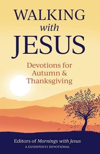 Enlarge image Cover: Walking with Jesus: Devotions for Autumn & Thanksgiving - Guideposts
