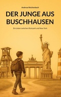 Cover: Der Junge aus Buschhausen - BoD - Books on Demand