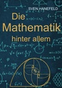 Cover: Die Mathematik hinter allem - BoD - Books on Demand