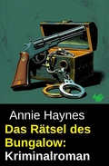 Cover: Das R&auml;tsel des Bungalow: Kriminalroman - Uksak E-Books