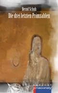 Cover: DIE DREI LETZTEN PRIMZAHLEN - p.machinery