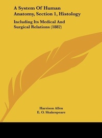 Abbildung von: A System of Human Anatomy, Section 1, Histology - Kessinger Publishing