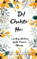 Cover: Dil Chahta Hai To love Zindagi - BookLeaf Publishing