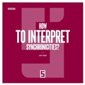 Cover: How to Interpret Synchronicities ? - Five Minutes Editions