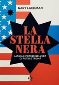 Cover: La stella nera. Magia e potere nell'era di Putin e Trump - Hr&ouml;nir;Tlon