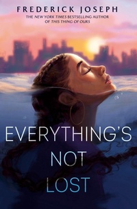 Enlarge image Cover: Everything's Not Lost - Viking Books for Young Readers