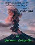 Cover: Volcano (Ruby & Nolan's Great Adventures in Space, #9) - Shirl & Brenda Colbath