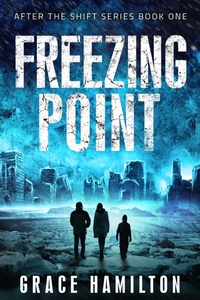 Enlarge image Cover: Freezing Point (After the Shift, #1) - Relay Publishing