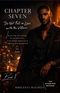 Cover: Chapter Seven: Do not Fall in Love - Mbiganyi Malidza