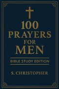 Cover: 100 Prayers for Men: Bible Study Edition - Toni Williams
