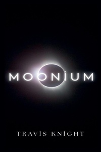 Enlarge image Cover: Moonium - Travis Knight