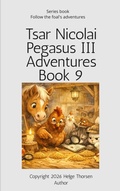 Cover: Tsar Nicolai Pegasus III Adventures Book 9 - Helge Thorsen