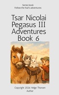 Cover: Tsar Nicolai Pegasus III Adventures Book 6 - Helge Thorsen