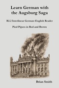 Cover: Learn German with the Augsburg Saga - B2.2 Interlinear German-English Reader (Learn German with the Augsburg Saga - Interlinear German-English, #20) - German Learning Press