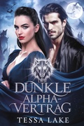 Cover: Der Dunkle Alpha-Vertrag (Die Vertragsserie, #1) - Tessa Lake