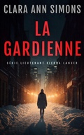 Cover: La Gardienne (Lieutenante Sierra Lancer, #2.5) - Clara Ann Simons