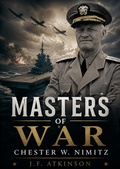 Cover: Masters of War: Chester W. Nimitz - J.F. Publishing