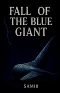 Cover: Fall Of The Blue Giant - Notion Press Media Pvt. Ltd