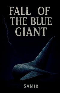 Enlarge image Cover: Fall Of The Blue Giant - Notion Press Media Pvt. Ltd