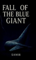 Cover: Fall Of The Blue Giant - Notion Press Media Pvt. Ltd