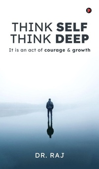 Enlarge image Cover: Think Self Think Deep - Notion Press Media Pvt. Ltd