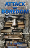 Cover: Attack on Boredom - L.B. Spillers