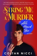 Cover: String Me a Murder (All Aboard Bar Mysteries, #1) - Intrinsic Latch Books