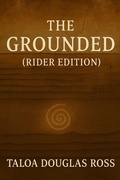 Cover: The Grounded (Rider Edition) - Vestige & Veil - Taloa House Publishing
