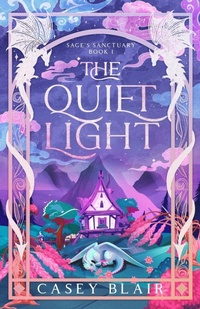 Enlarge image Cover: The Quiet Light - Sage's Sanctuary